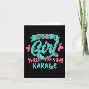 Just A Girl Who Loves Karate Gift T Shirt Card
