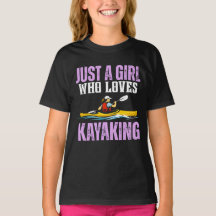 just a girl who loves kayaking