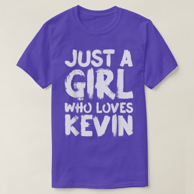 Just A Girl Who Loves Kevin  T-Shirt (Design Front)
