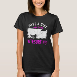 Just A Girl Who Loves Kiteboarding Kiteboard Kites T-Shirt