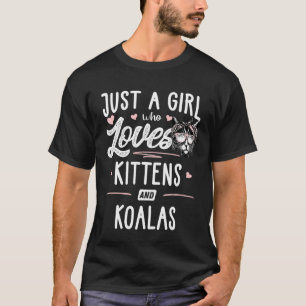 Just A Girl Who Loves Kittens And Koalas Cat T-Shirt