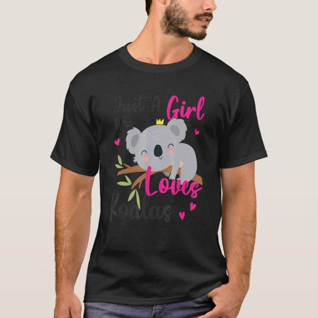 Just A Girl Who Loves Koala Cute Koala Bear T-Shirt (Front)