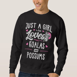 Just A Girl Who Loves Koalas And Possums Women Sweatshirt