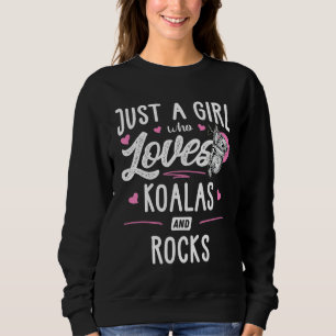 Just A Girl Who Loves Koalas And Rocks Women Sweatshirt