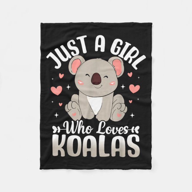 Just A Girl Who Loves Koalas Cute Funny Koala Gift Fleece Blanket (Front)