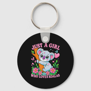 Just A Girl Who Loves Koalas Cute Funny Koala Gift Key Ring