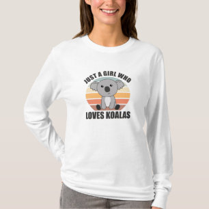 Just A Girl Who Loves Koalas Cute Koala Bear T-Shirt