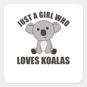 Just a Girl Who Loves Koalas - Cute Koala Square Sticker