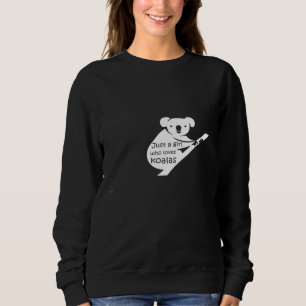 Just A Girl Who Loves Koalas - Funny Koala Bear Lo Sweatshirt