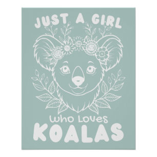 Just a Girl who Loves Koalas Poster