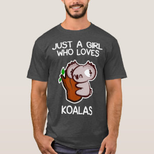 Just A Girl Who Loves Koalas T-Shirt