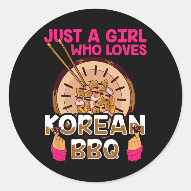 Just A Girl Who Loves Korean Bbq Bulgogi Barbeque  Classic Round Sticker (Front)