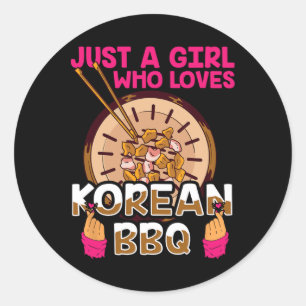 Just A Girl Who Loves Korean Bbq Bulgogi Barbeque  Classic Round Sticker