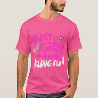 Just A Girl Who Loves Kung Fu T-Shirt