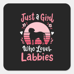 Just A Girl Who Loves Labrador Retriever Square Sticker