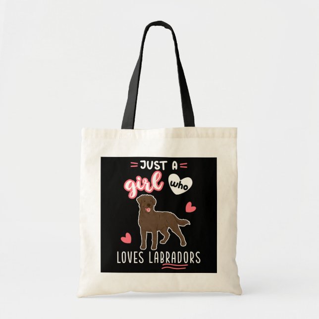 Just A Girl Who Loves Labradors Chocolate Lab  Tote Bag (Front)