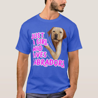 Just A Girl Who Loves Labradors T-Shirt