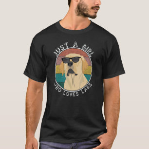 Just A Girl Who Loves Labs - Cute Labrador Retriev T-Shirt
