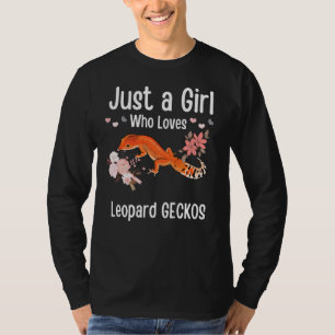 Just A Girl Who Loves Leopard Geckos Lizards Lover T-Shirt