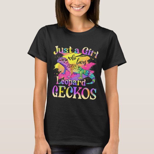 Just A Girl Who Loves Leopard Geckos  T-Shirt (Front)