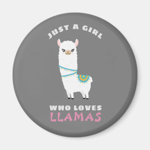 Just a Girl who loves Llamas Magnet