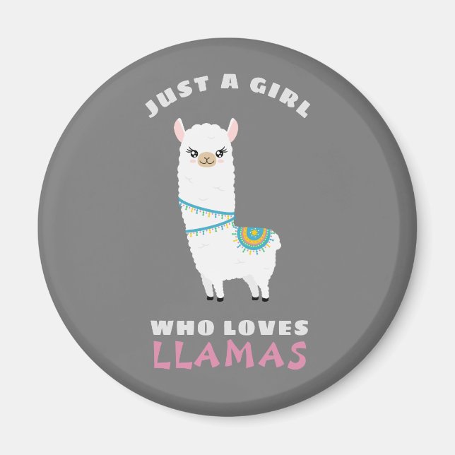 Just a Girl who loves Llamas Magnet (Front)