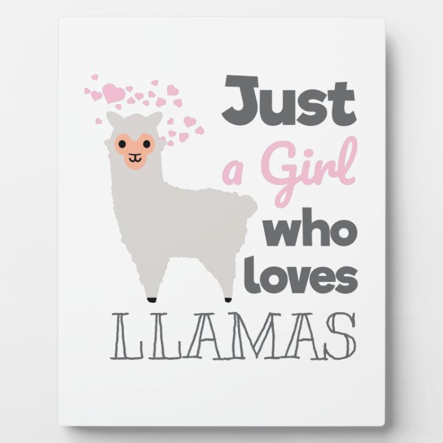 Just A Girl Who Loves Llamas Plaque (Front)