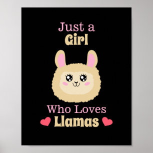 Just A Girl Who Loves Llamas Poster