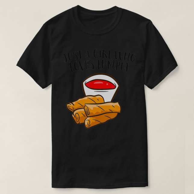Just a Girl Who Loves Lumpia Funny Spring Rolls Lu T-Shirt (Design Front)
