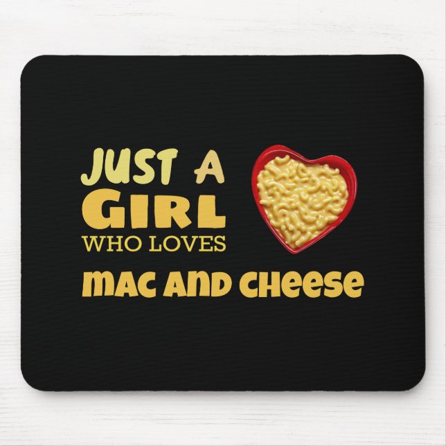 Just a girl who loves mac and cheese mouse mat (Front)