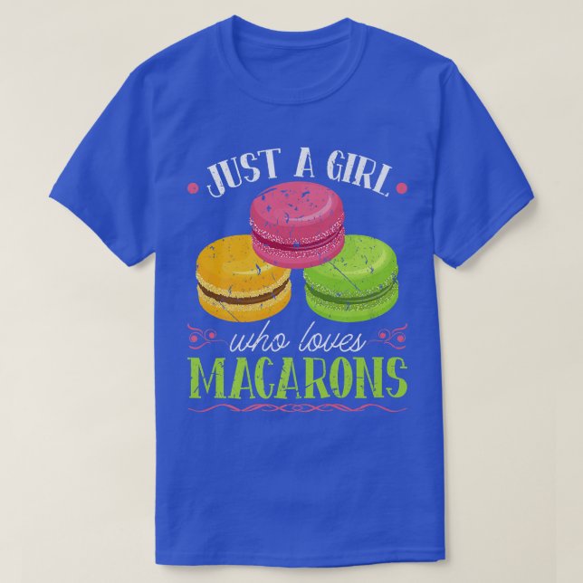 Just A Girl Who Loves Macarons French Pastry Chef  T-Shirt (Design Front)