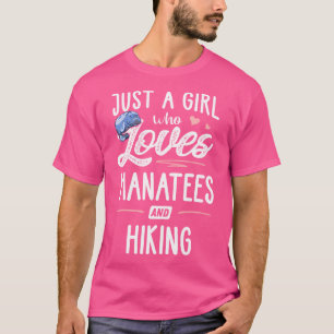 Just A Girl Who Loves Manatees And Hiking Gift Wom T-Shirt