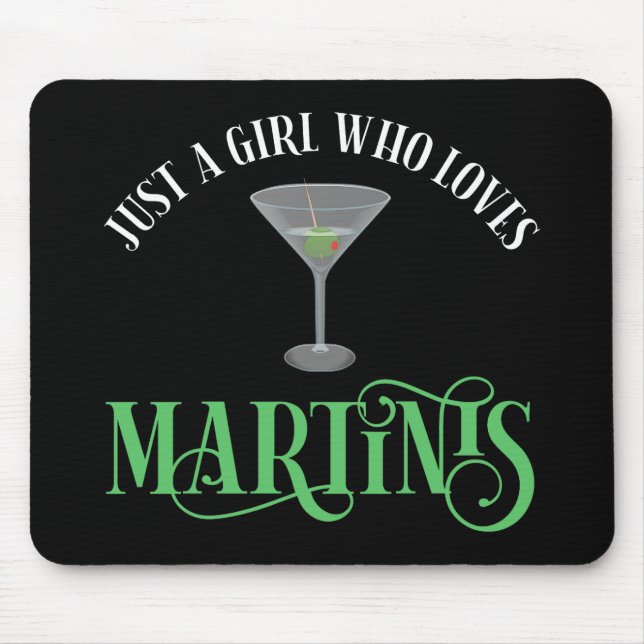 Just A Girl Who Loves Martinis Mouse Mat (Front)