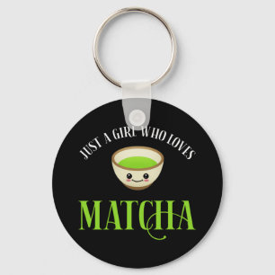 Just A Girl Who Loves Matcha Key Ring