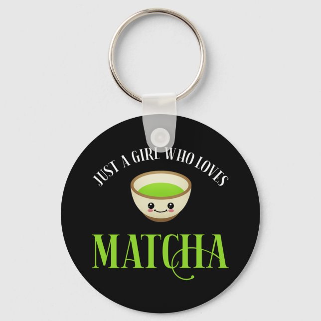Just A Girl Who Loves Matcha Key Ring (Front)