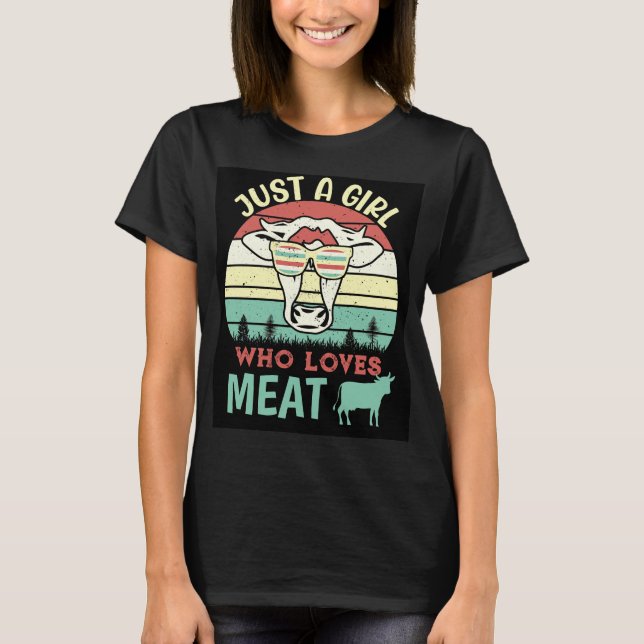 Just A Girl Who Loves Meat Carnivore Diet T-Shirt (Front)