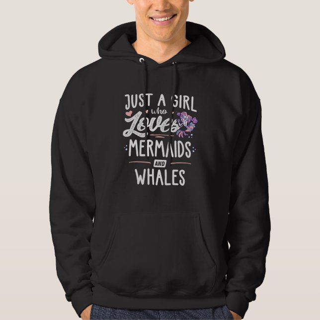Just A Girl Who Loves Mermaids And Whales  Women Hoodie (Front)