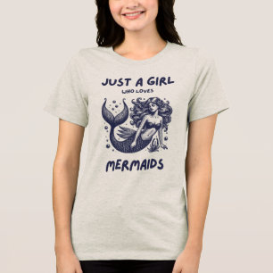 Just A Girl Who Loves Mermaids Vintage Ocean Gift Tri-Blend Shirt