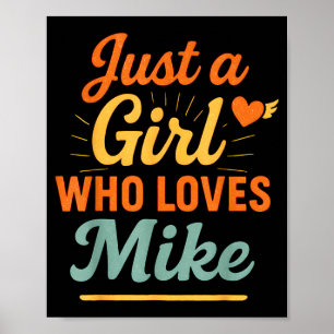 Just A Girl Who Loves Mike Retro Name Design  Poster