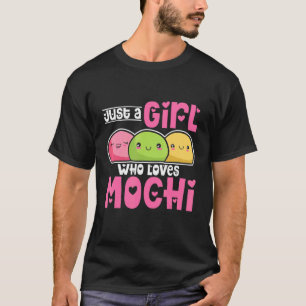Just A Girl Who Loves Mochi T-Shirt