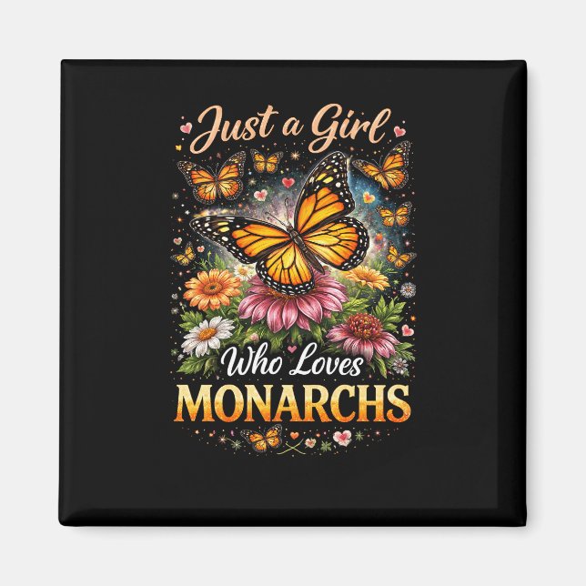 Just a Girl Who Loves Monarchs Magnet (Front)