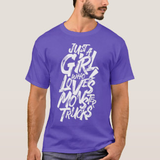 Just A Girl Who Loves Monster Trucks 2 T-Shirt