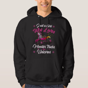 Just a Girl Who Loves Monster Trucks and Unicorns  Hoodie