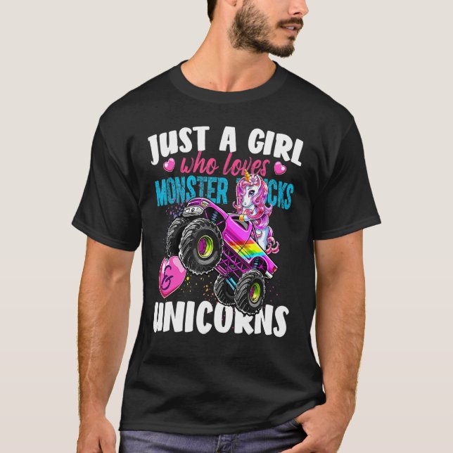 Just A Girl Who Loves Monster Trucks And Unicorns  T-Shirt (Front)