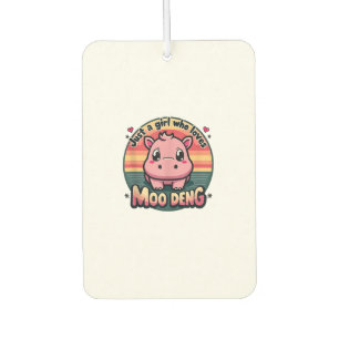 Just a girl who loves moo deng Cute Baby Hippo Moo Car Air Freshener