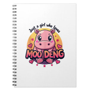 Just a girl who loves moo deng Cute Baby Hippo Moo Notebook