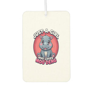 Just a Girl Who Loves Moo Deng Cute Hippo Fans T-S Car Air Freshener