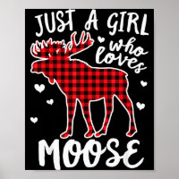 Just A Girl Who Loves Moose Buffalo Plaid Christma