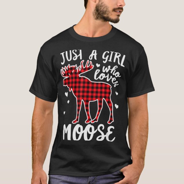 Just A Girl Who Loves Moose Buffalo Plaid Christma T-Shirt (Front)