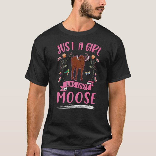 Just a girl who loves Moose Scandinavia Moose Antl T-Shirt (Front)